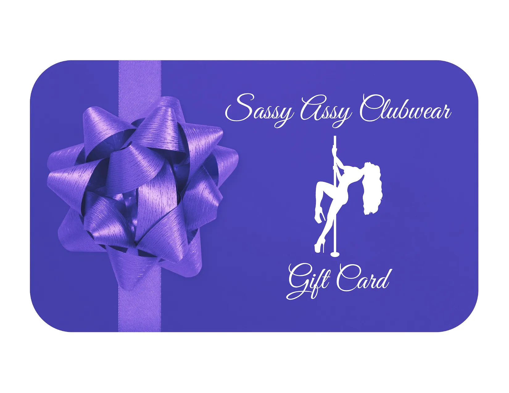 Sassy Assy Clubwear Digital Gift Card